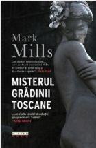 Mark Mills - Misterul Gradinii Toscane (Tl)