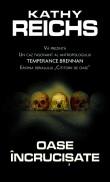 Kathy Reichs -  Oase incrucisate