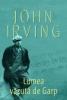 John irving -  lumea vazuta de garp