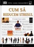 Tim Hindle -  Cum sa reducem stresul