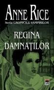Anne Rice -  Regina damnatilor (vol. 3 - Cronicile vampirilor)