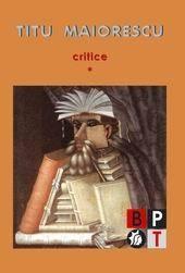 Critice Maiorescu vol. I +II 2008