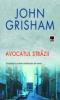 John Grisham -  Avocatul strazii