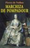 Pierre De Nolhac - Marchiza De Pompadour