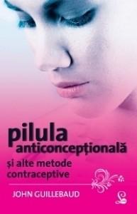 John Guillebaud  - Pilula Anticonceptionala
