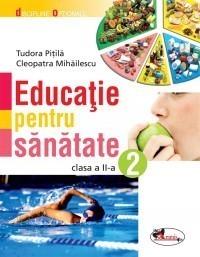 EDUCATIE PENTRU SANATATE.CLASA A II-A - Cleopatra Mihailescu, Tudora Pitila