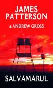 James Patterson , Andrew Gross -  Salvamarul