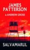 James patterson , andrew gross -  salvamarul