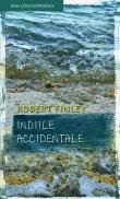 Robert Finley -  Indiile accidentale