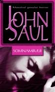 John Saul -  Somnambulii