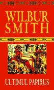 Wilbur Smith -  Ultimul papirus