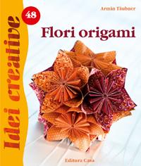 Carte idei creative nr.48: Flori origami