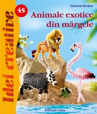 Carte idei creative nr.45: Animale exotice din margele