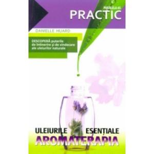 Uleiuri esentiale - Aromaterapie de Danielle Huard