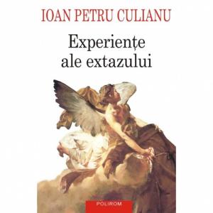 Experiente ale extazului - Ioan Petru Culianu-973-681-497-1