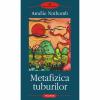 Metafizica tuburilor - amelie nothomb-973-681-400-9