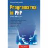 Programarea in php. ghid practic - traian anghel-973-46-0139-3