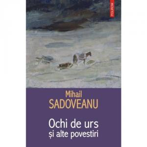 Ochi de urs si alte povestiri - Mihail Sadoveanu-973-681-756-3