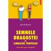 Semnele dragostei si limbajul trupului. Ghid practic pentru indragostiti - David Givens-973-46-0098-2