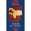 Animal pe moarte - Philip Roth-973-46-0220-9