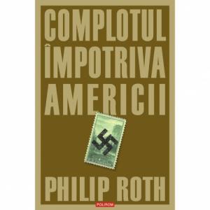 Complotul impotriva Americii - Philip Roth-973-46-0180-6