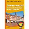 Bienvenidos! manual de conversatie in limba spaniola - oana oprean ,
