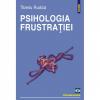 Psihologia frustratiei (editia a ii-a, revazuta si adaugita) - tiberiu