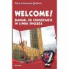 Welcome! Manual de conversatie in limba engleza - Alina-Antoanela Stefaniu-973-681-754-7