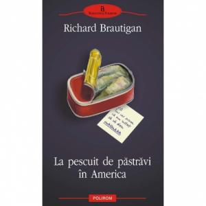 La pescuit de pastravi in America - Richard Brautigan-973-681-574-9