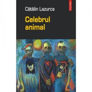 Celebrul animal - Catalin Lazurca-973-46-0031-1
