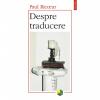 Despre traducere - paul ricoeur-973-681-906-x