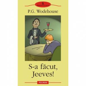 S-a facut, Jeeves! - P.G. Wodehouse-973-681-639-7