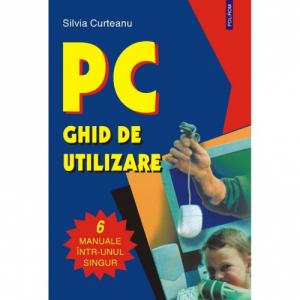 PC. Ghid de utilizare - Silvia Curteanu-973-683-662-2