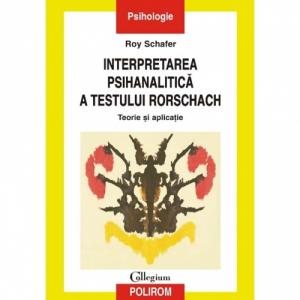 Interpretarea psihanalitica a testului Rorschach - Roy Schafer-973-681-439-4