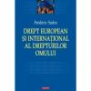 Drept european si international al drepturilor omului - Frederic Sudre-973-46-0151-2