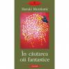 In cautarea oii fantastice - haruki murakami-973-681-386-x