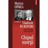 Chipul mortii: dialog cu Vladimir Bukovski despre natura comunismului - Marius Oprea-973-46-0354-X