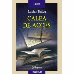 Calea de acces - Lucian Raicu-973-681-697-4