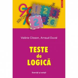 Teste de logica. Exercitii si solutii - Valerie Clisson, Arnaud Duval-973-46-0168-7