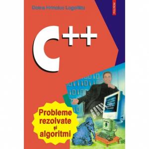 C++. Probleme rezolvate si algoritmi - Doina Hrinciuc Logofatu-973-683-690-8