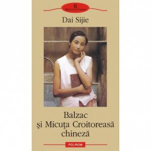 Balzac si Micuta Croitoreasa chineza - Dai Sijie-973-681-137-9