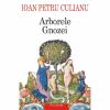 Arborele gnozei (editia a ii-a) - ioan petru culianu-973-46-0054-0