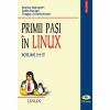 Primii pasi in linux - dragos acostachioaie, marius marusteri, sabin