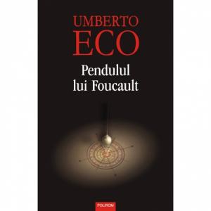 Pendulul lui Foucault - Umberto Eco-973-46-0079-6