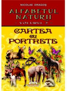 ALFABETUL NATURII - VOL. 2 - CARTEA CU PORTRETE