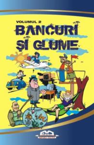 BANCURI SI GLUME - vol. 2