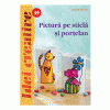 Pictura pe sticla si portelan - Idei Creative 49