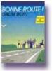 Bonne route! limba franceza, vol. 1