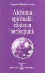 Alchimia spirituala.cautarea perfectiunii