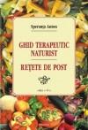 Ghid terapeutic naturist. Retete de post-ed. a III-a